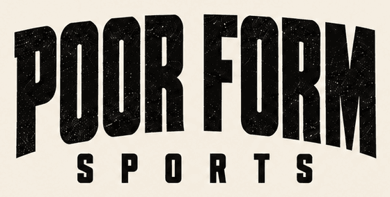 Poor Form Sports